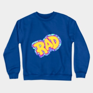 The 80s are Rad Crewneck Sweatshirt